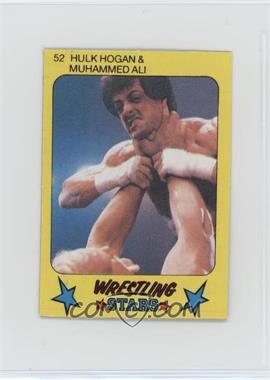 1986 Monty Gum Super Wrestling Stars - [Base] #52 - Hulk Hogan & Muhammed Ali (Sylvester Stallone Pictured)