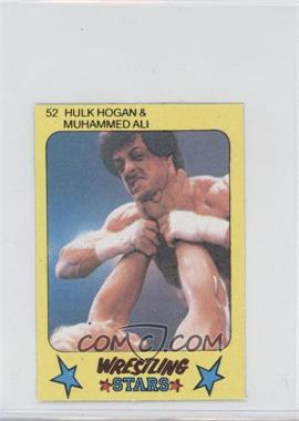 1986 Monty Gum Super Wrestling Stars - [Base] #52 - Hulk Hogan & Muhammed Ali (Sylvester Stallone Pictured)