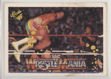 1990 Classic WWF The History of Wrestlemania - [Base] #125 - Wrestlemania VI (Dusty Rhodes, Randy Savage)