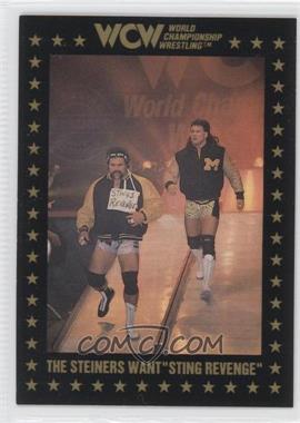 1991 Championship Marketing WCW - [Base] #104 - The Steiners Want Sting Revenge