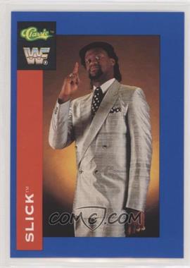 1991 Classic WWF Superstars - [Base] #45 - Slick