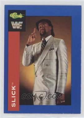 1991 Classic WWF Superstars - [Base] #45 - Slick