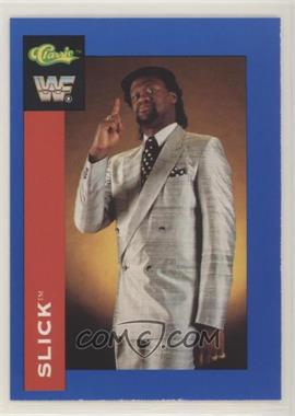 1991 Classic WWF Superstars - [Base] #45 - Slick