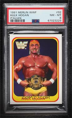 1991 Merlin WWF - [Base] - Italian #92 - Hulk Hogan [PSA 8 NM‑MT]