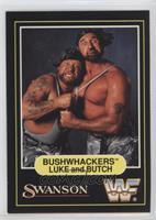 Bushwhackers Luke and Butch