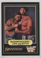 Bushwhackers Luke and Butch