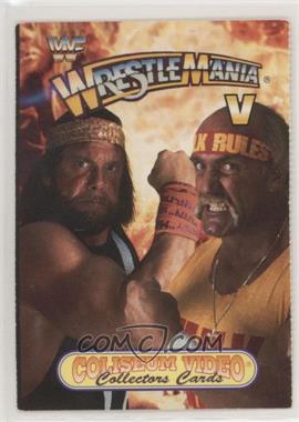 1993 Coliseum Video WWF Wrestlemania - [Base] #5 - Wrestlemania V (Randy Savage, Hulk Hogan)