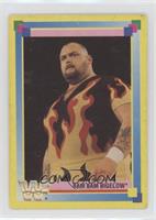 Bam Bam Bigelow [EX to NM]