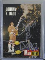 Johnny B. Badd [Leaf Authentics COA Sticker]