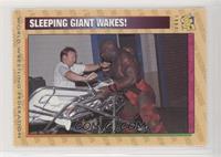 Sleeping Giant Wakes!