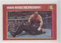 Vader Vetoes the President!