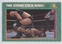 The Stone Cold King!