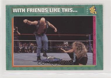 1996-98 WWF Magazine Cards - [Base] #68 - With Friends Like This… [Poor to Fair]