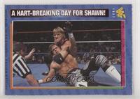 A Hart-Breaking Day for Shawn!