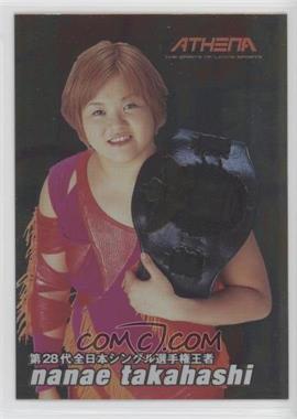 1999 ColleCarA Athena Women's Pro-Wrestling - [Base] #9 - Nanae Takahashi