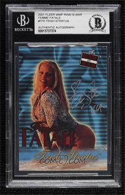 2001 Fleer WWF Raw is War - Femme Fatale #6FF - Trish Stratus [BGS Authentic]