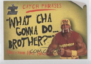 2002 Fleer WWE RAW vs SmackDown! - Catch Phrases #12 CP - Hulk Hogan