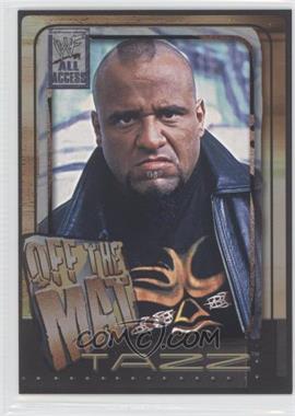 2002 Fleer WWF All Access - [Base] #72 - Off The Mat - Tazz