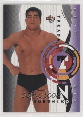 2003 BBM Pro Wrestling - [Base] #368 - Memorial - Nobuhiko Takada [EX to NM]