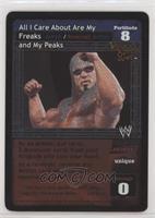 All I Care About Are My Freaks and My Peaks (Foil)