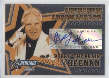 2006 Topps Chrome WWE Heritage - Authentic Chromograph #_BOHE - Bobby Heenan