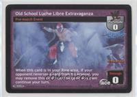 Old School Luche Libre Extravaganza [EX to NM]