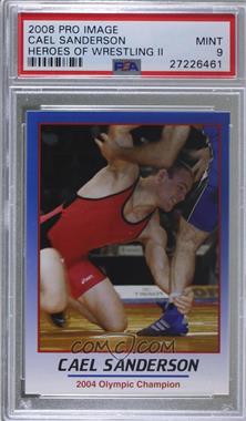 2008 ProImage Heroes of Wrestling II - [Base] #_CASA - Cael Sanderson [PSA 9 MINT]