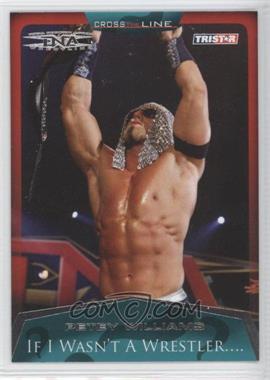 2008 TRISTAR TNA Wrestling Cross the Line - [Base] #38 - If I Wasn't A Wrestler... - Petey Williams