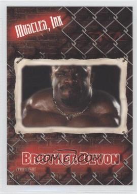 2008 TRISTAR TNA Wrestling Impact! - Muscles, Ink #MI-5 - Brother Devon