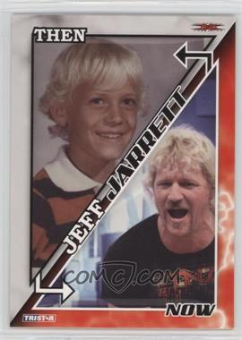 2008 TRISTAR TNA Wrestling Impact! - Then and Now #TN-1 - Jeff Jarrett