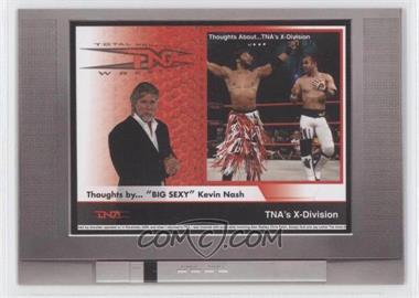 2008 TRISTAR TNA Wrestling Impact! - Thoughts by... "Big Sexy" Kevin Nash - Gold #BS-1 - X-Division /50