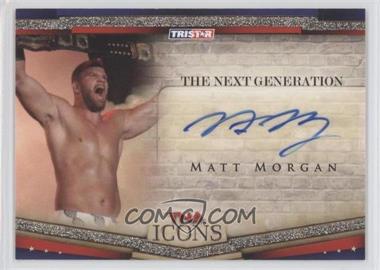 2010 TRISTAR TNA Icons - The Next Generation Autographs - Gold #NEXT10 - Matt Morgan /50