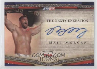 2010 TRISTAR TNA Icons - The Next Generation Autographs - Gold #NEXT10 - Matt Morgan /50