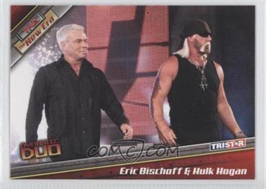 2010 TRISTAR TNA The New Era - [Base] #73 - Eric Bischoff, Hulk Hogan
