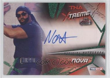 2010 TRISTAR TNA Xtreme - Autographs - Green #X22 - Nova /25