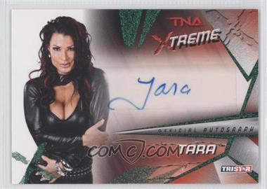 2010 TRISTAR TNA Xtreme - Autographs - Green #X31 - Tara /25