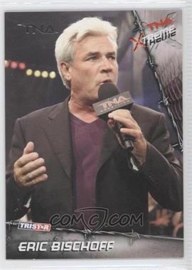 2010 TRISTAR TNA Xtreme - [Base] - Silver #2 - Eric Bischoff /40