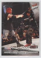 Raven Def. Tommy Dreamer #/40