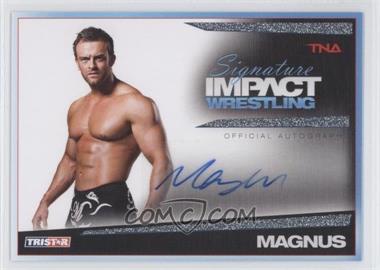 2011 TRISTAR TNA Signature Impact Wrestling - Autographs - Silver #S30 - Magnus /99