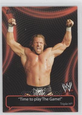 2011 Topps WWE - Catchphrases #CP-5 - Triple H