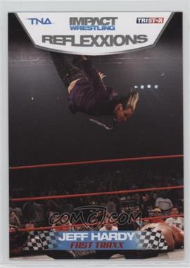 2012 TRISTAR TNA Impact Wrestling Reflexxions - [Base] #78 - Jeff Hardy