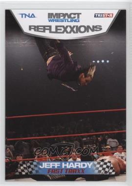 2012 TRISTAR TNA Impact Wrestling Reflexxions - [Base] #78 - Jeff Hardy
