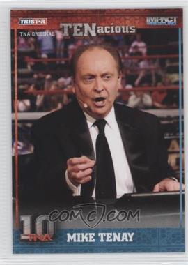 2012 TRISTAR TNA TENacious - [Base] #5 - Mike Tenay