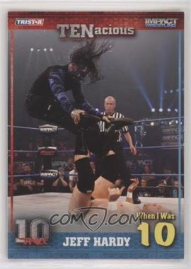 2012 TRISTAR TNA TENacious - [Base] #63 - Jeff Hardy