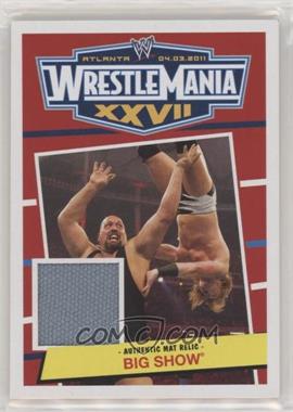 2012 Topps Heritage WWE - Wrestlemania XXVII Mat Relics #_BISH - Big Show