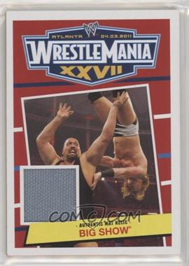 2012 Topps Heritage WWE - Wrestlemania XXVII Mat Relics #_BISH - Big Show