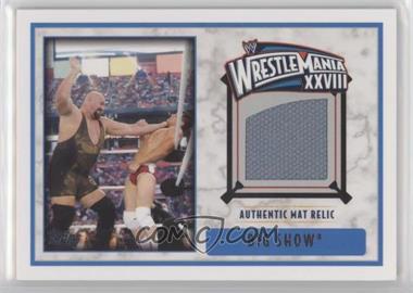 2012 Topps WWE - Wrestlemania XXVIII Mat Relics #_BISH - Big Show