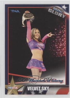 2013 TRISTAR TNA Impact Wrestling Glory - [Base] #13 - Velvet Sky
