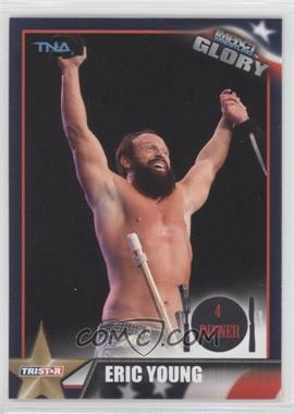 2013 TRISTAR TNA Impact Wrestling Glory - [Base] #35 - Eric Young