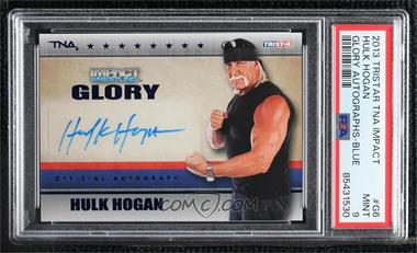 2013 TRISTAR TNA Impact Wrestling Glory - Sticker Autographs - Blue #G6 - Hulk Hogan /10 [PSA 9 MINT]